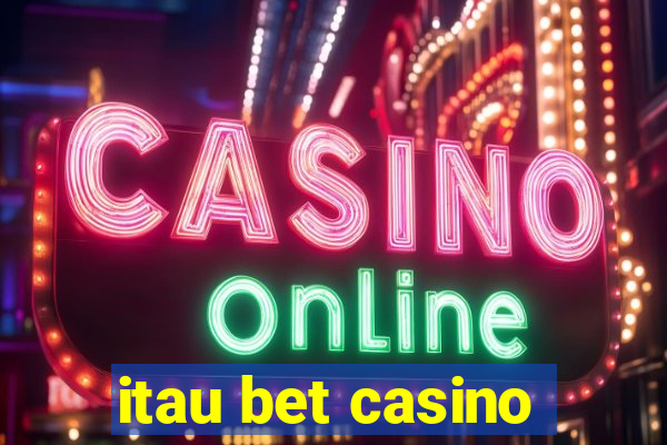 itau bet casino